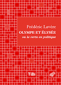 Olympe et Élysée ou la vertu en politique